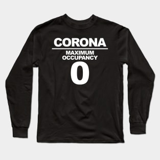 Maximum Occupancy 0 Long Sleeve T-Shirt